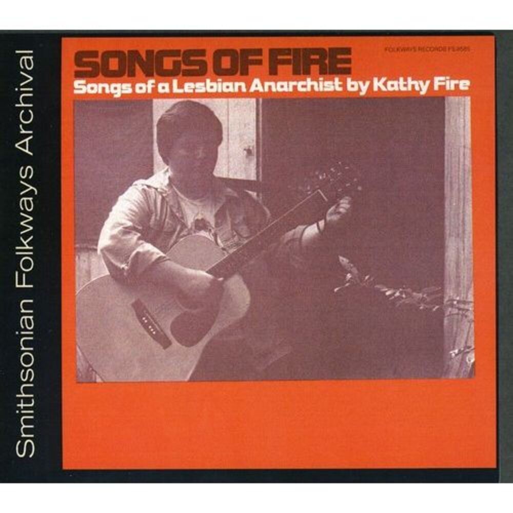 Kathy Fire - Songs of Fire: Songs of a Lesbian Anarchist  CD